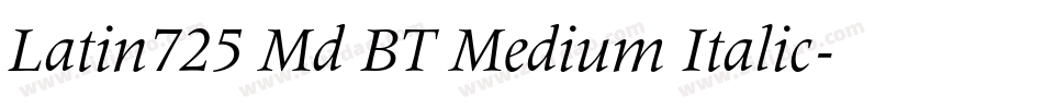 Latin725 Md BT Medium Italic字体转换